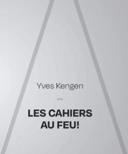 "Les cahiers au feux!" de Yves Kengen