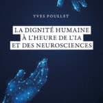 dignite-humaine-neurosciences-poullet_edited